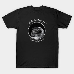 Life in Space: Lunar Reflections T-Shirt